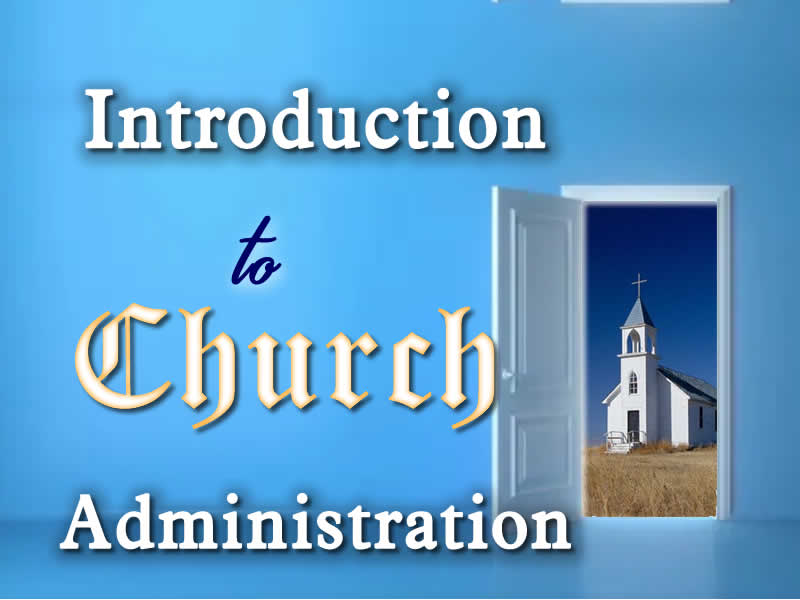 Introduction to Church Administration
