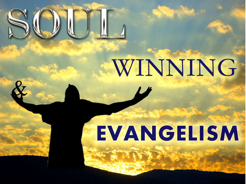 Soul Winning & Evangelism
