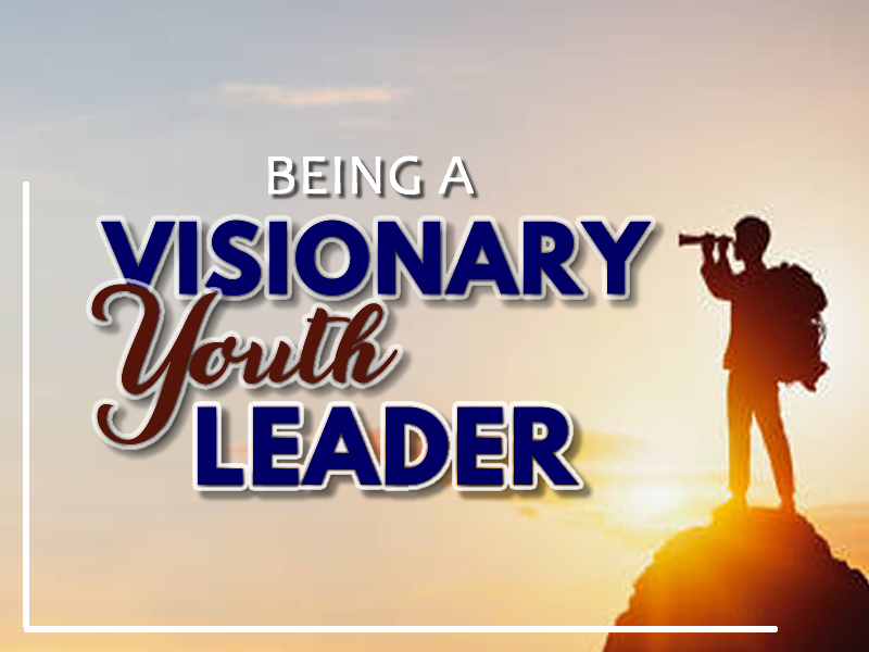 Being a Visionary Youth Leader