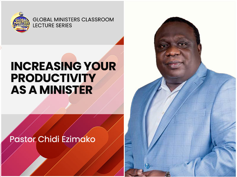 Increasing Your Productivity as a Minister